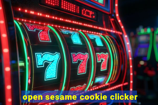 open sesame cookie clicker