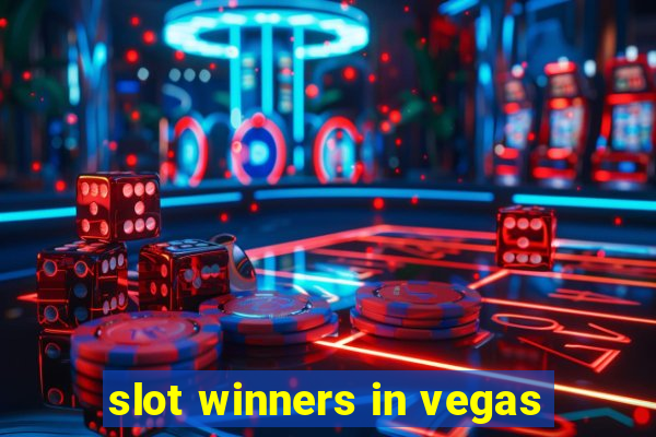 slot winners in vegas