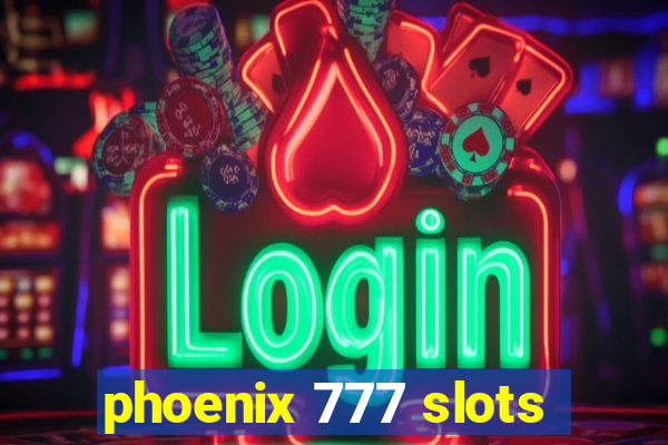 phoenix 777 slots