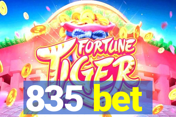 835 bet