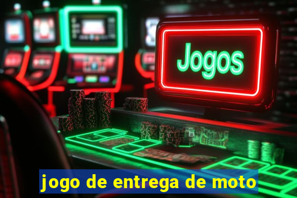 jogo de entrega de moto