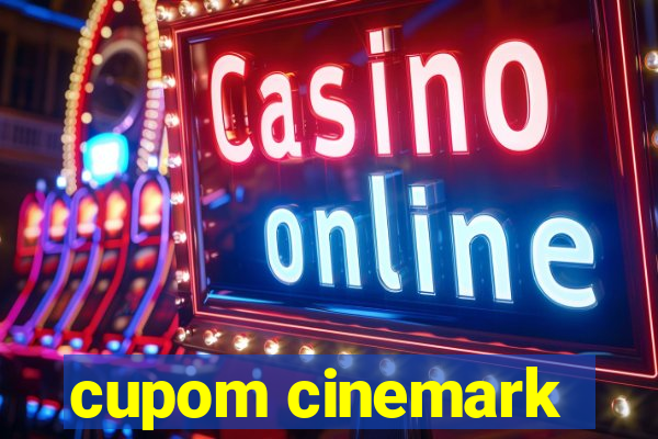 cupom cinemark