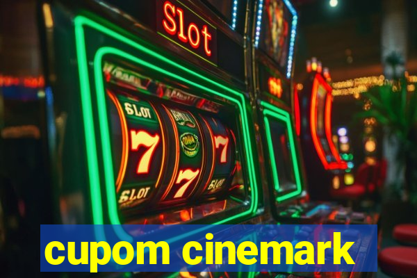 cupom cinemark