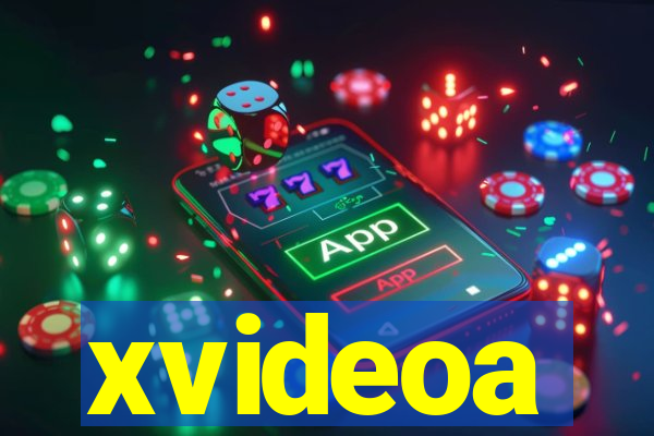 xvideoa