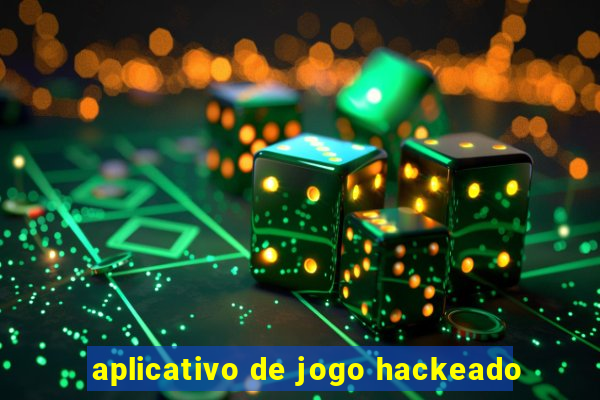 aplicativo de jogo hackeado