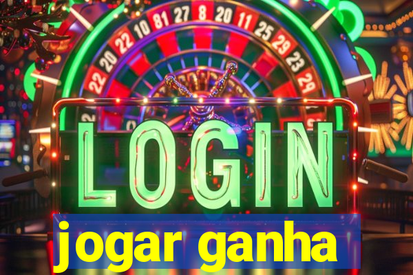 jogar ganha