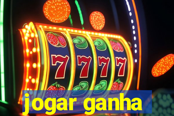 jogar ganha