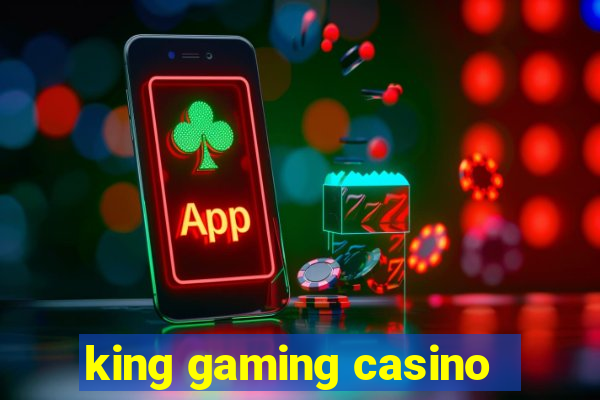 king gaming casino