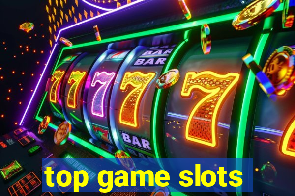 top game slots