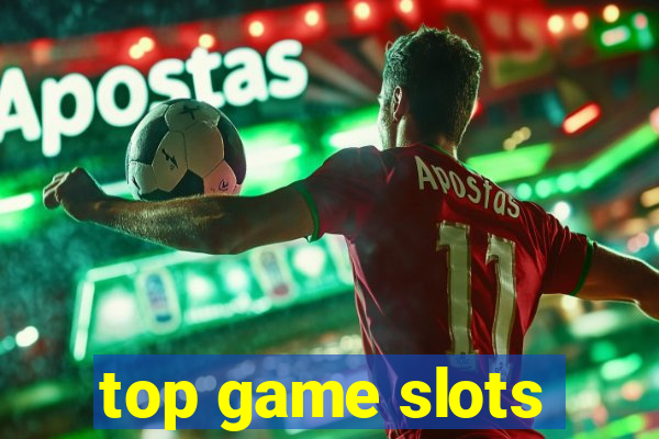 top game slots