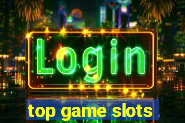 top game slots