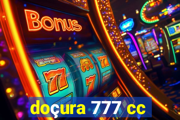 doçura 777 cc