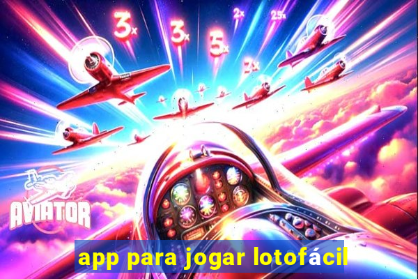 app para jogar lotofácil