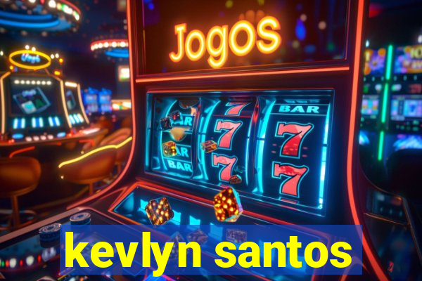 kevlyn santos