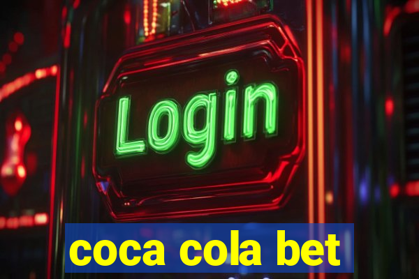 coca cola bet