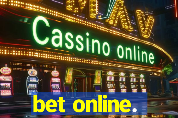 bet online.