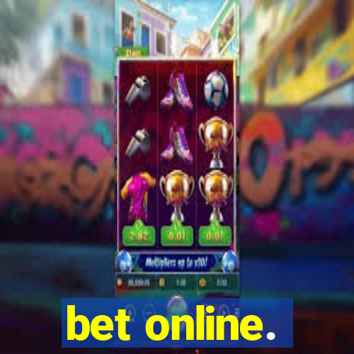 bet online.