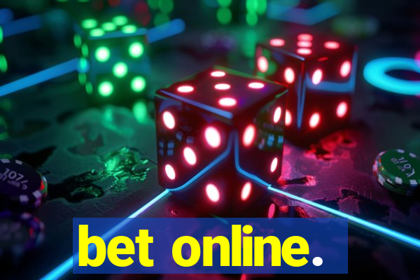 bet online.