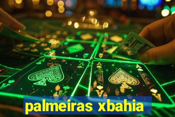 palmeiras xbahia