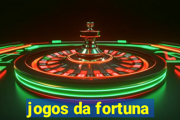 jogos da fortuna