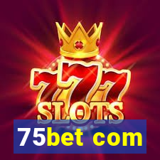 75bet com