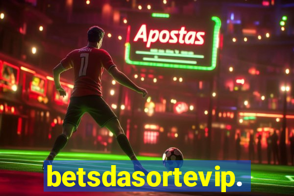 betsdasortevip.com