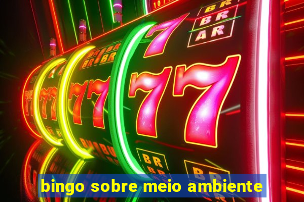 bingo sobre meio ambiente