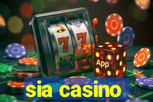 sia casino