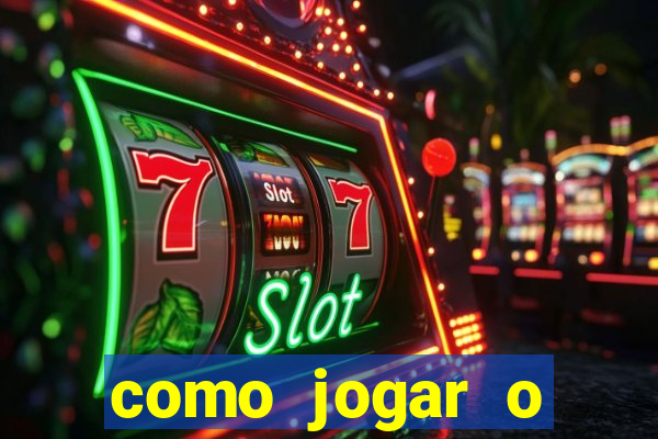 como jogar o tigrinho e ganhar