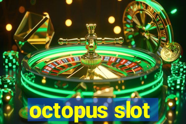 octopus slot