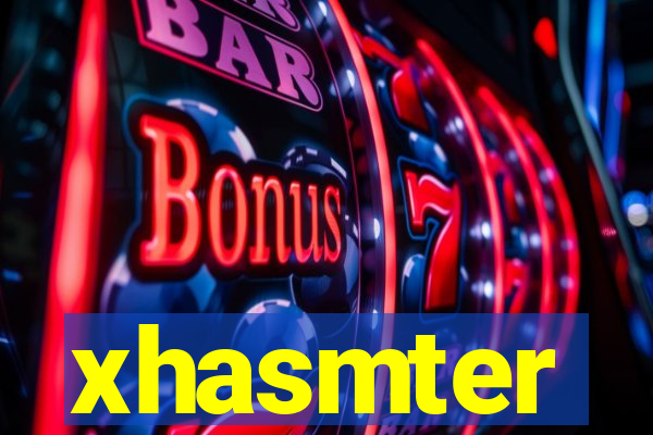 xhasmter