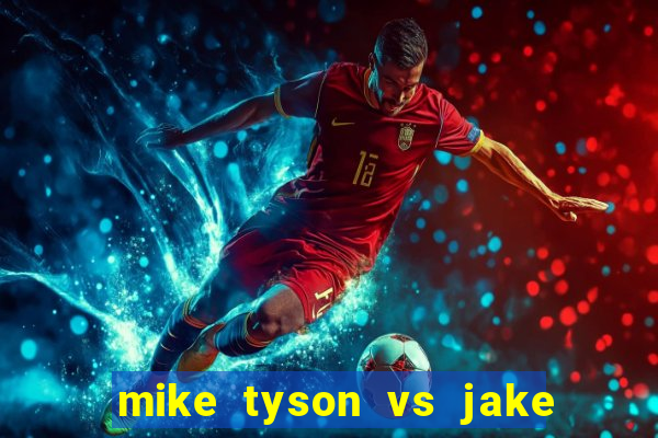 mike tyson vs jake paul bet365