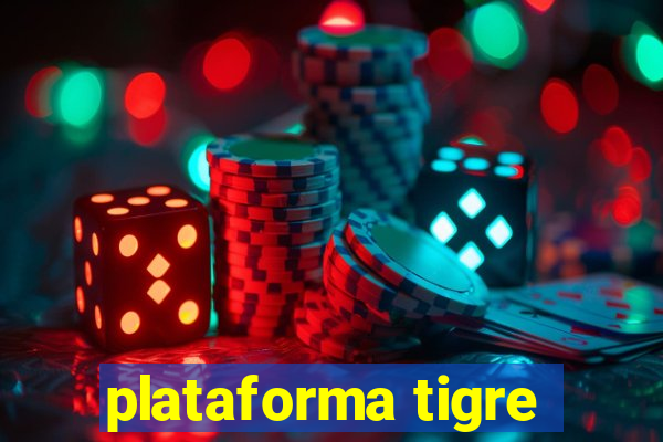 plataforma tigre