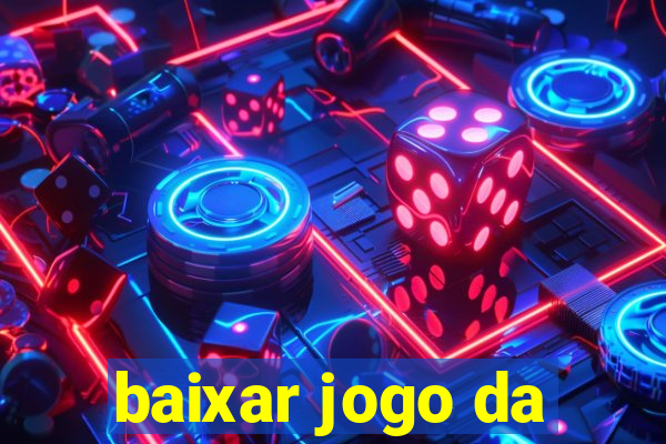 baixar jogo da