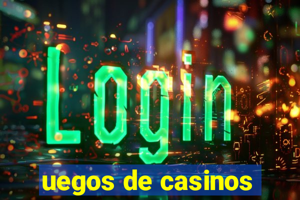 uegos de casinos