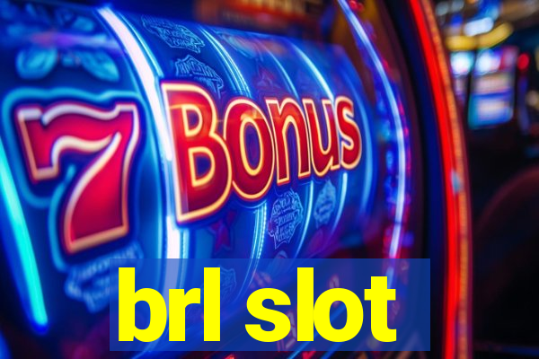 brl slot