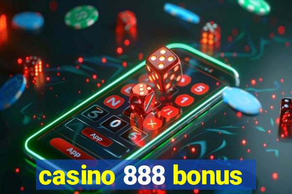 casino 888 bonus