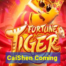 CaiShen Coming