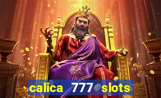 calica 777 slots como sacar