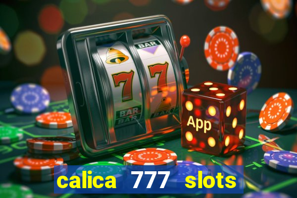 calica 777 slots como sacar