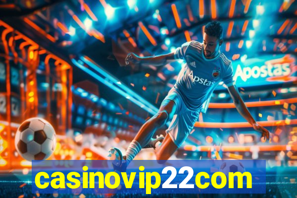 casinovip22com