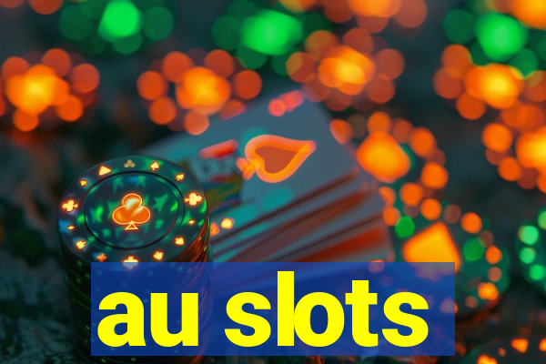 au slots