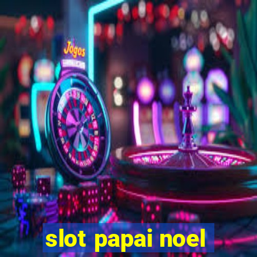 slot papai noel