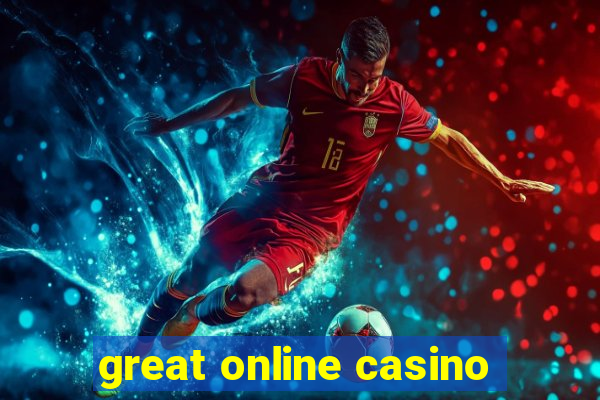 great online casino