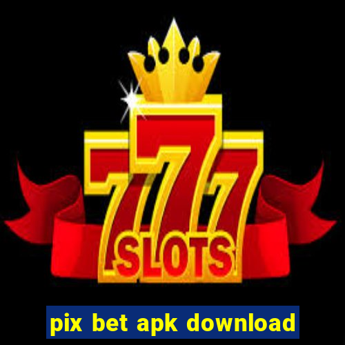 pix bet apk download