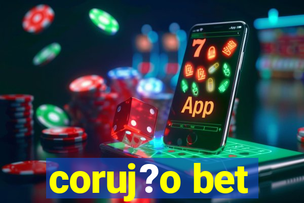 coruj?o bet