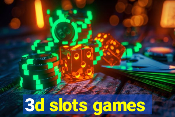 3d slots games