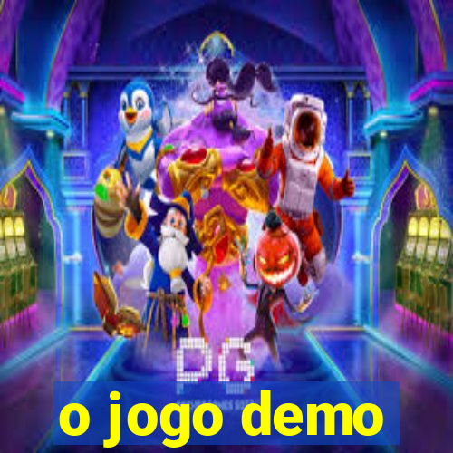 o jogo demo