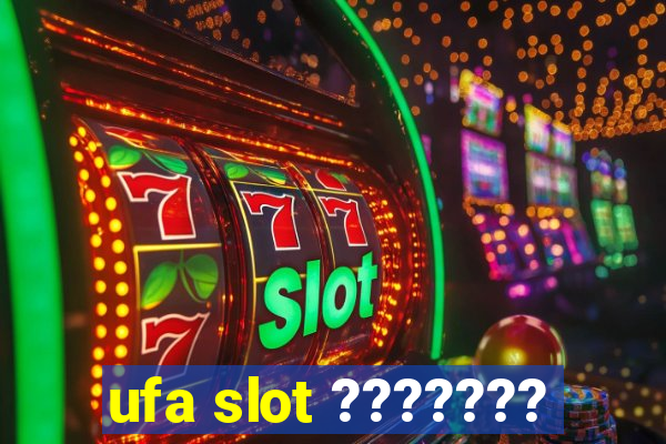 ufa slot ???????