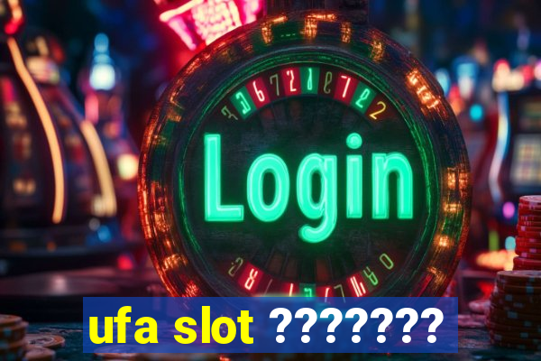 ufa slot ???????